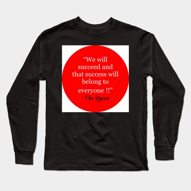 We will succeed Long Sleeve T-Shirt by stephenignacio